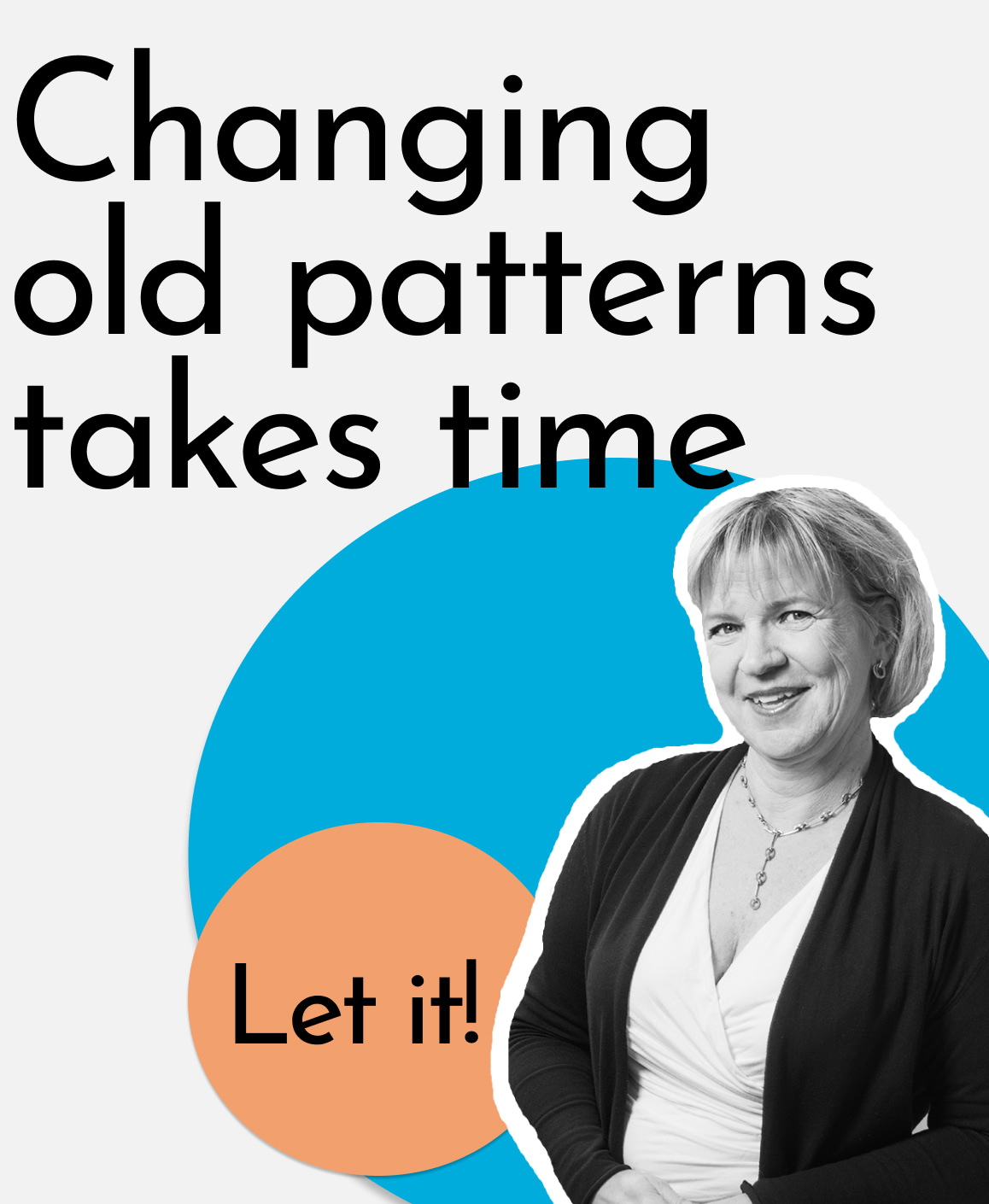 Changing old patterns take time - Leading Business